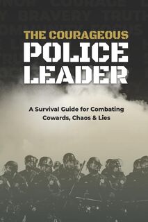 The Courageous Police Leader - Jc Chaix, Travis Yates (ISBN 9781733160599)