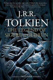 The Legend Of Sigurd And Gudrun - J.R.R. Tolkien, Christopher Tolkien (ISBN 9780547394572)