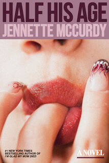 Half His Age - Jennette McCurdy (ISBN 9780593723739)