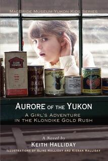 Aurore of the Yukon - Keith Halliday (ISBN 9780595395460)