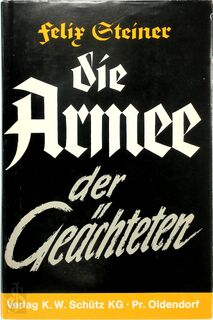 Die Armee der Geächteten - Felix Steiner