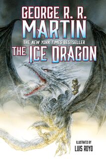 Ice Dragon - George R. R. Martin (ISBN 9780765378194)