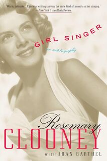 Girl Singer - Rosemary Clooney, Joan Barthel (ISBN 9780767905558)