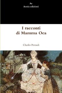 I Racconti Di Mamma Oca - Charles Perrault (ISBN 9781471098635)