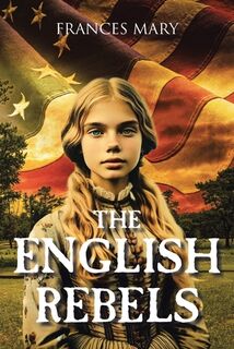The English Rebels - Frances Mary (ISBN 9798892434706)