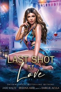 Last Shot at Love: A Paranormal Resort Romance - Jade Waltz (ISBN 9781959688273)