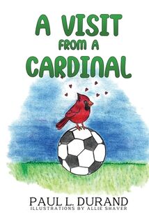A Visit From A Cardinal - Paul L. Durand (ISBN 9781787889934)