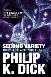 Second Variety and Other Classic Stories - Philip K. Dick (ISBN 9780806537993)