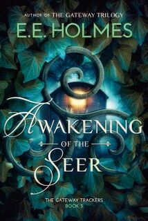 Awakening of the Seer - E. E. Holmes (ISBN 9780998476230)