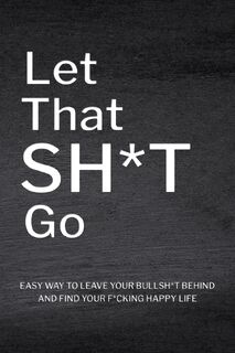 Let That Sh*T Go - Paperland (ISBN 9781006943843)
