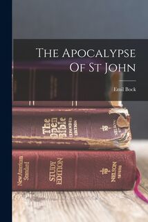 The Apocalypse Of St John - Emil Bock (ISBN 9781015444133)