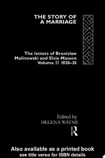 The Story of a Marriage: 1920-35 - Bronislaw Malinowski, Elsie Masson (ISBN 9780415120777)