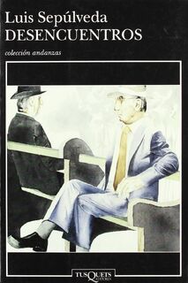Desencuentros - Luis Sepúlveda (ISBN 9788483100233)