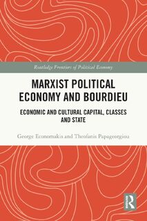 Marxist Political Economy and Bourdieu - George Economakis, Theofanis Papageorgiou (ISBN 9781032451046)