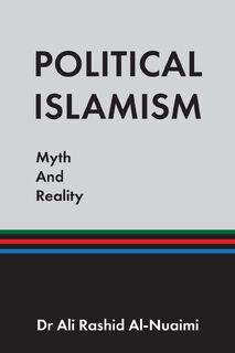 Political Islamism: Myth and Reality - Dr Ali Rashid Al-Nuaimi (ISBN 9781035836529)