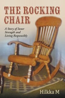 The Rocking Chair - Hilkka M (ISBN 9781038332073)