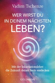 Wer wirst du in deinem nächsten Leben? - - Vadim Tschenze (ISBN 9783442224227)