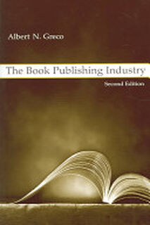 The Book Publishing Industry - Albert N. Greco (ISBN 9780805848526)