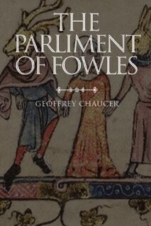 The Parliament of Fowles - Geoffrey Chaucer (ISBN 9781088048672)