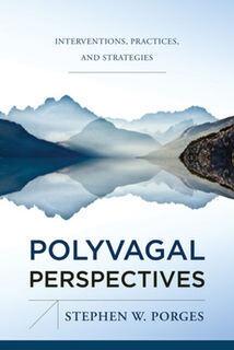 Polyvagal Perspectives - Stephen W. (University of North Carolina) Porges (ISBN 9781324053408)
