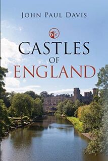 Castles of England - John Paul Davis (ISBN 9781399013697)