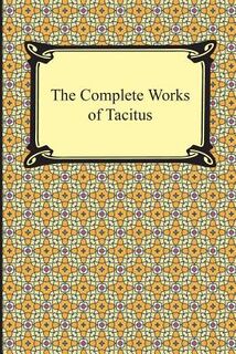 The Complete Works of Tacitus - Cornelius Tacitus (ISBN 9781420947144)
