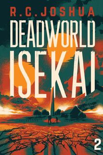 Deadworld Isekai 2 - R. C. Joshua (ISBN 9781039469587)