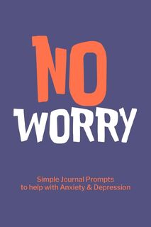 No Worry Simple Journal Prompts to Help with Anxiety Depression - Paperland (ISBN 9781006949142)