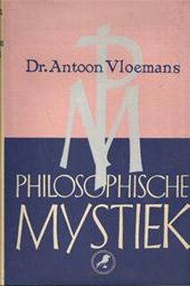 Philosophische Mystiek - Antoon Vloemans