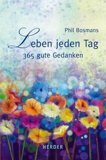 Leben jeden Tag - Phil Bosmans (ISBN 9783451375859)