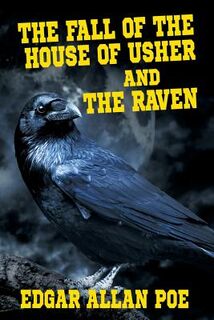 The Fall of the House of Usher and the Raven - Edgar Allan Poe (ISBN 9781479423842)