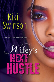 Wifey's Next Hustle - Kiki Swinson (ISBN 9781496734754)