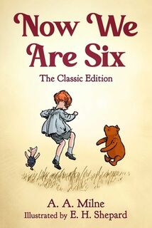 Now We Are Six - A. A. Milne (ISBN 9781510783997)