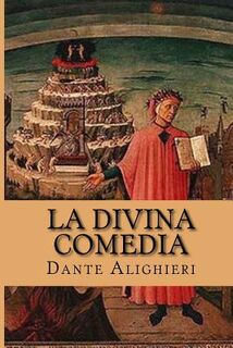 La Divina Comedia (Spanish Edition) - Dante Alighieri (ISBN 9781518711374)