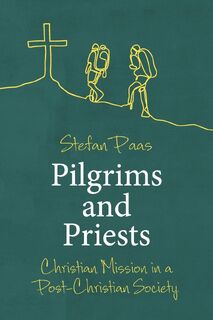 Pilgrims and Priests - Stefan Paas (ISBN 9780334058779)