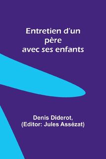 Entretien d'un père avec ses enfants - Denis Diderot (ISBN 9789357098687)