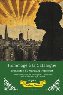 Hommage à la Catalogne | French Translation of Homage to Catalonia - George Orwell (ISBN 9789371827287)