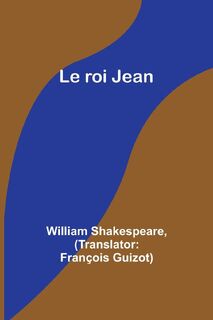 Le roi Jean - William Shakespeare (ISBN 9789357937450)