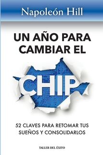 Un año para cambiar el chip - Napoleon Hill (ISBN 9781607387916)