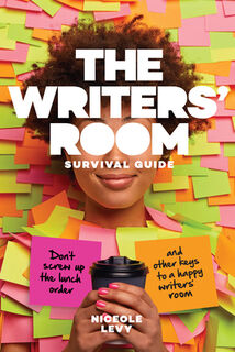 The Writers Room Survival Guide - Levy Niceole R. (ISBN 9781615933464)