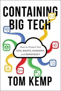 Containing Big Tech - Tom Kemp (ISBN 9781639080618)