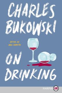 On Drinking LP - Charles Bukowski (ISBN 9780062888327)