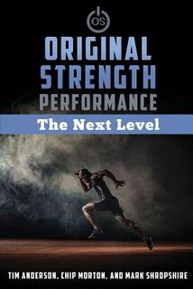 Original Strength Performance: The Next Level - Tim Anderson (ISBN 9781641849326)