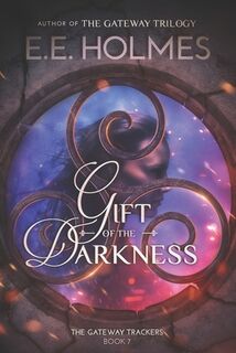 Gift of the Darkness - E. E. Holmes (ISBN 9781733935234)