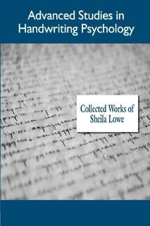 Advanced Studies in Handwriting Psychology, Collected Works of - Sheila Lowe (ISBN 9781970181302)