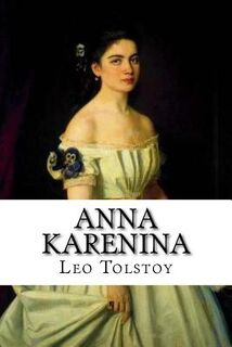 Anna Karenina: Classic literature - Lev T (ISBN 9781543163674)