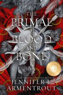 The Primal of Blood and Bone Special Edition: A Blood and Ash Novel - Jennifer L. Armentrout (ISBN 9781968707019)