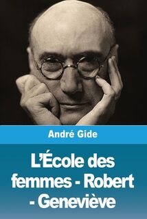 L'École des femmes - Robert - Geneviève - André Gide (ISBN 9783988819352)