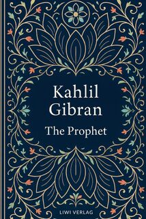 Kahlil Gibran: The Prophet (English Edition) - Kahlil Gibran (ISBN 9783753801858)
