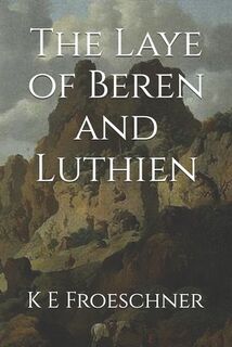 The Laye of Beren and Luthien - Jrr Tolkien (ISBN 9798319443809)